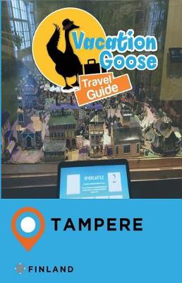 Book cover for Vacation Goose Travel Guide Tampere Finland