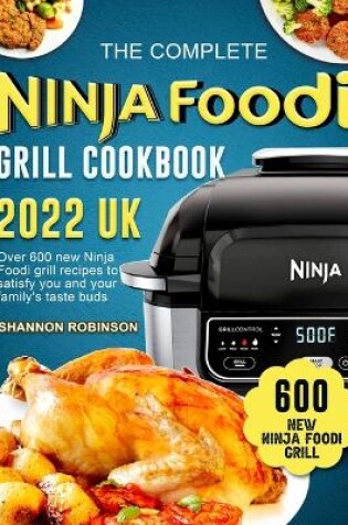 Cover of The Complete Ninja Foodi Grill Cookbook 2022 UK