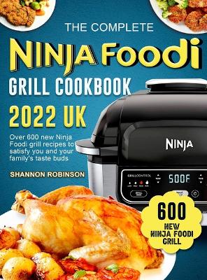 Book cover for The Complete Ninja Foodi Grill Cookbook 2022 UK