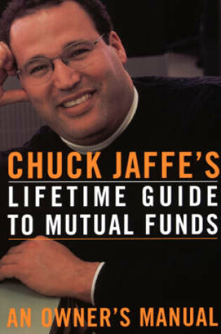 Cover of Chuck Jaffe's Lifetime Guide To Mutual Funds