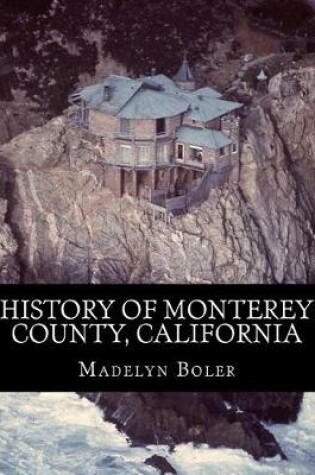 Cover of History of Monterey County, California