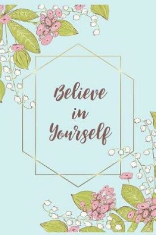 Cover of Believe in Yourself Composition Book