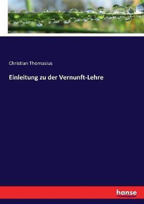 Book cover for Einleitung zu der Vernunft-Lehre