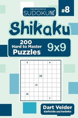 Book cover for Sudoku Shikaku - 200 Hard to Master Puzzles 9x9 (Volume 8)