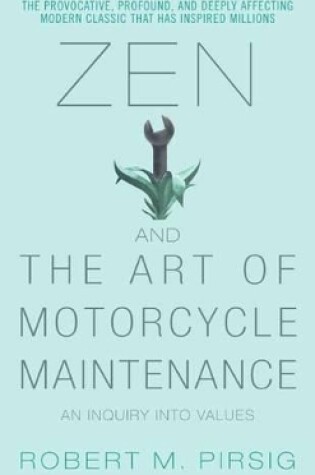 Zen and the Art of Motorcycle Maintenance