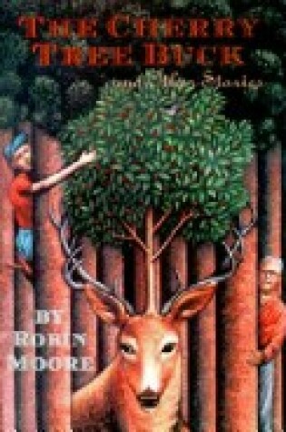 Cover of The Cherry Tree Buck and Other Stories