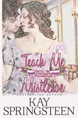 Book cover for Teach Me Under the Mistletoe