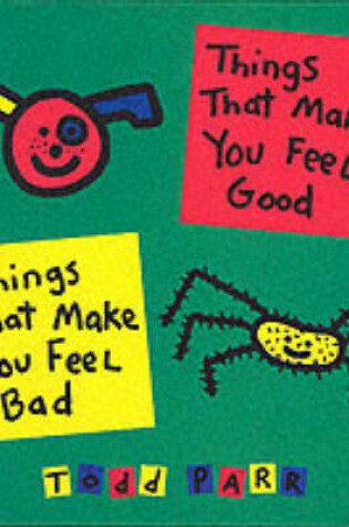 Cover of Things That Make You Feel Good Or Bad