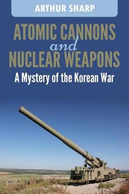 Book cover for Atomic Cannons and Nuclear Weapons