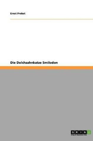 Cover of Die Dolchzahnkatze Smilodon