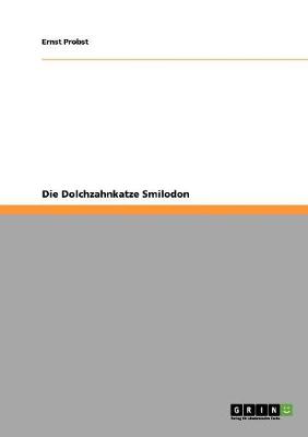 Book cover for Die Dolchzahnkatze Smilodon