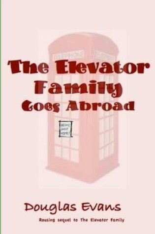 Cover of The Elevator Family Goes Abroad