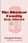 Book cover for The Elevator Family Goes Abroad