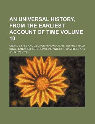 Book cover for An Universal History, from the Earliest Account of Time Volume 10