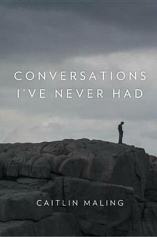 Cover of Conversations I've Never Had