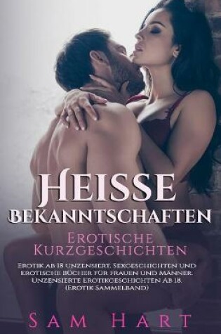 Cover of Heisse Bekanntschaften Erotische Kurzgeschichten