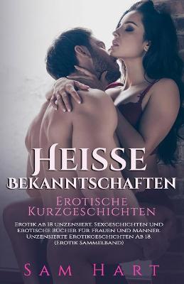 Book cover for Heisse Bekanntschaften Erotische Kurzgeschichten