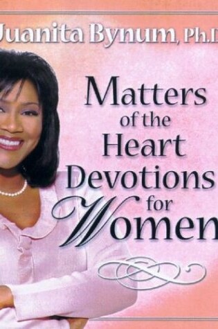 Cover of Matters of the Heart Devotions for Women