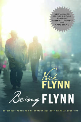 Book cover for Being Flynn (Movie Tie-In Edition) (Movie Tie-In Editions)