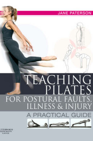 Cover of Teaching pilates for postural faults, illness and injury