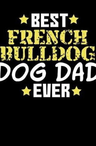 Cover of Best French Bulldog Dog Dad Ever