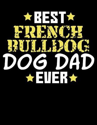 Book cover for Best French Bulldog Dog Dad Ever