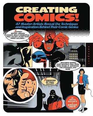 Book cover for Creating Comics!: 47 Master Artists Reveal the Techniques and Inspiration Behind Their Comic Genius