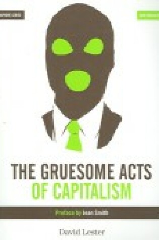 Cover of The Gruesome Acts of Capitalism