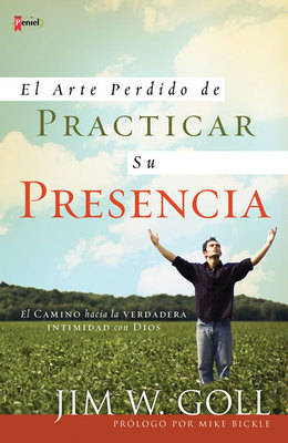 Book cover for El Arte Perdido de Practicar su Presencia