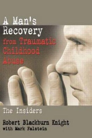 Cover of A Man's Recovery from Traumatic Childhood Abuse