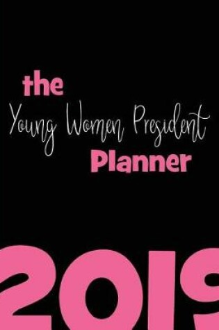 Cover of The Young Women President Planner 2019