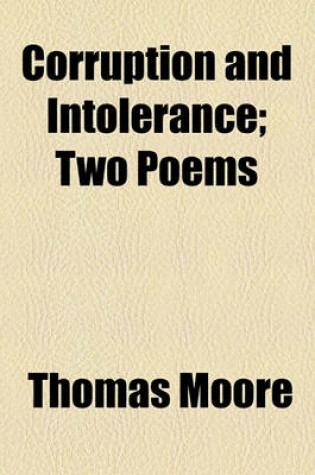 Cover of Corruption and Intolerance; Two Poems