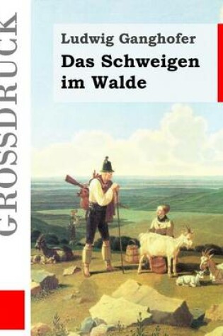 Cover of Das Schweigen im Walde (Großdruck)