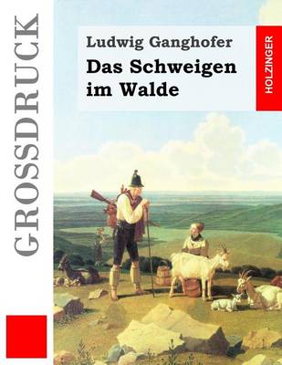 Book cover for Das Schweigen im Walde (Großdruck)