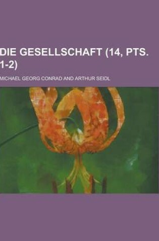 Cover of Die Gesellschaft (14, Pts. 1-2 )
