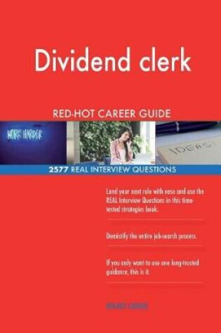 Cover of Dividend clerk RED-HOT Career Guide; 2577 REAL Interview Questions