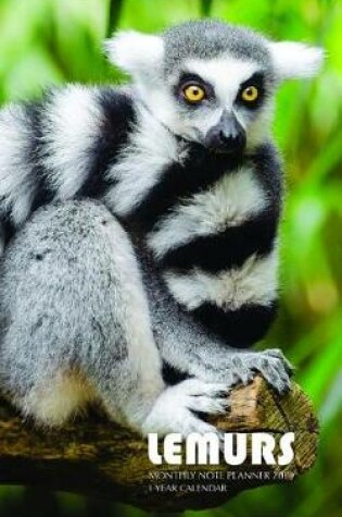 Cover of Lemurs Monthly Note Planner 2019 1 Year Calendar