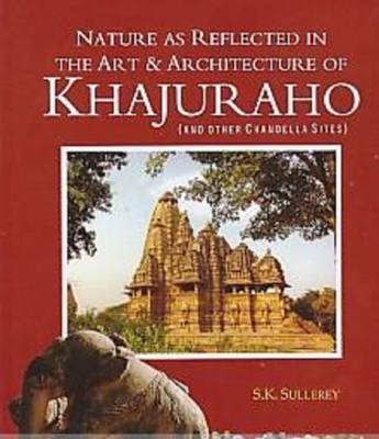 Book cover for Nature as Reflected in the Art and Architecture of Kharuraho and Other Chandella Sites