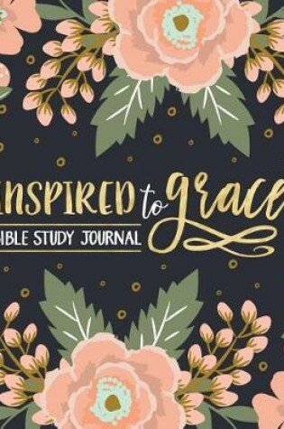 Cover of Inspired to Grace Bible Study Journal