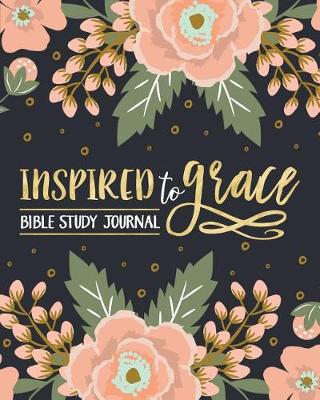 Book cover for Inspired to Grace Bible Study Journal