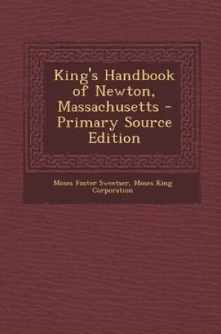 Cover of King's Handbook of Newton, Massachusetts - Primary Source Edition