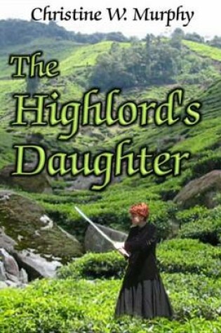 Cover of The Highlord's Daughter, Book 3, Highlord of Darkness Series