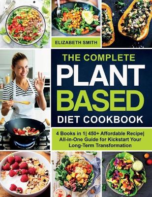 Book cover for The Complete Plant Based Diet Cookbook