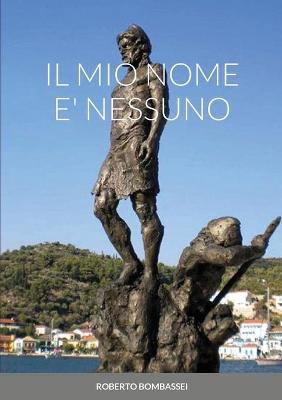 Book cover for Il Mio Nome E' Nessuno