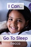 Book cover for I Can Go To Sleep