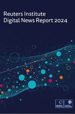 Cover of Reuters Institute Digital News Report 2024