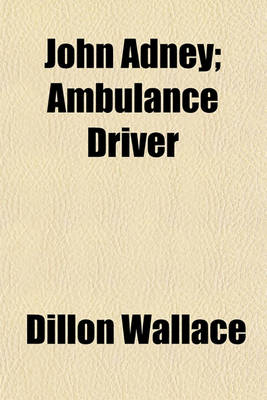 Book cover for John Adney; Ambulance Driver