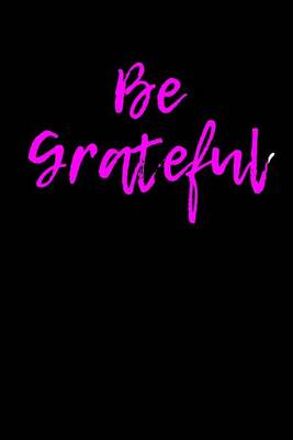 Book cover for Be Grateful