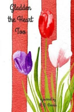 Cover of Gladden the Heart Too