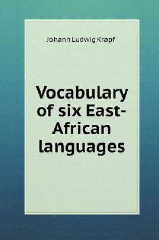 Cover of Vocabulary of Six East-African Languages